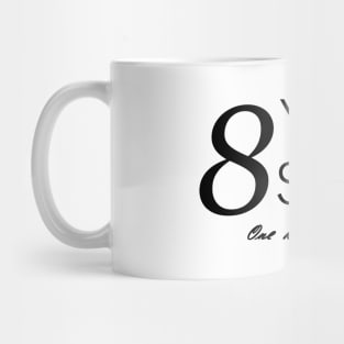 Eight Years Sobriety Anniversary "Birthday" Design for the Sober Person Living One Day At a Time Mug